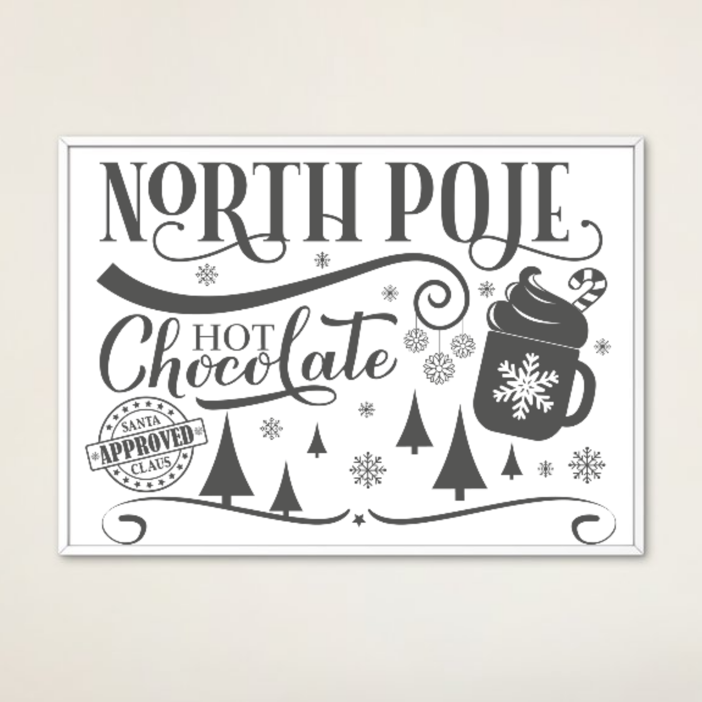 North Pole Hot Chocolate SVG | Christmas SVG | Santa Claus Approved | Instant Download for Cricut & Silhouette